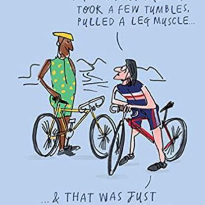 Funny Male General Greeting Card - 'Out of Breath & Pulled Leg Muscle' - Illustrated Design with Men on Bikes - Humour Card for Him