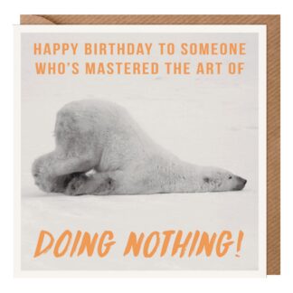 Doing Nothing Happy Birthday card polar bear female male birthday