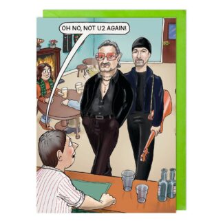 Not again humorous birthday card U2 themed