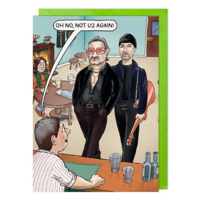 Not again humorous birthday card U2 themed
